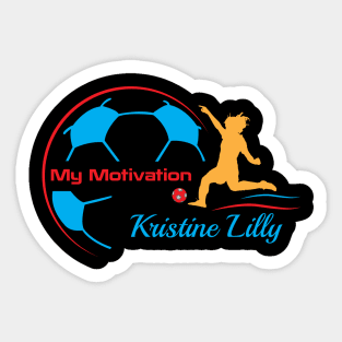 My Motivation - Kristine Lilly Sticker